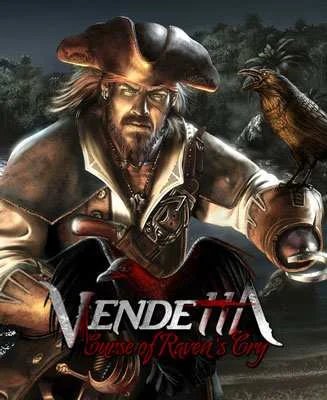 Vendetta Curse of Raven’s Cry